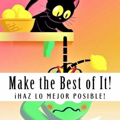 Make the Best of It!: iHaz lo Mejor Posible! - Baker, Georgette