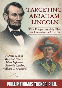 Targeting Abraham Lincoln - Tucker, Phillip Thomas