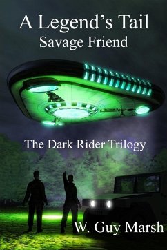 A Legend's Tail - Savage Friend - The Dark Rider Trilogy - Marsh, W. Guy