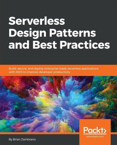 Serverless Design Patterns and Best Practices - Zambrano, Brian