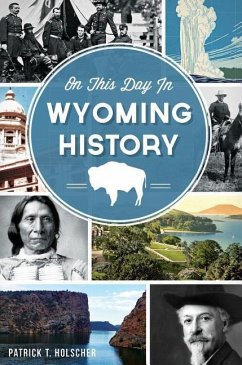 On This Day in Wyoming History - Holscher, Patrick T.