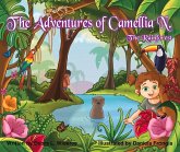 The Adventures of Camellia N.; The Rainforest