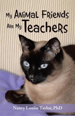 My Animal Friends Are My Teachers - Taylor, Nancy Louise