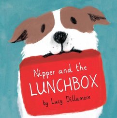 Nipper and the Lunchbox - Dillamore, Lucy