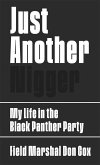Just Another Nigger: My Life in the Black Panther Party