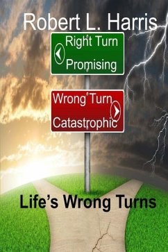 Life's Wrong Turns - Harris, Robert L.