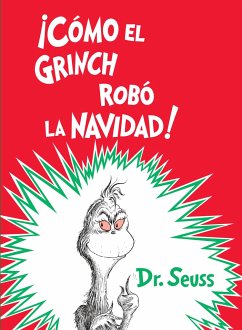 ¡Cómo El Grinch Robó La Navidad! (How the Grinch Stole Christmas Spanish Edition) - Seuss