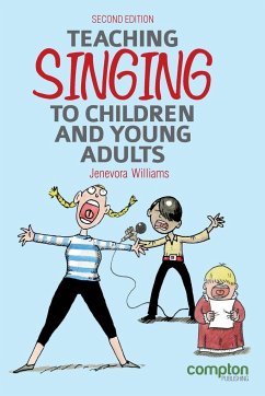 Teaching Singing to Children and Young Adults 2ed - Williams, Jenevora