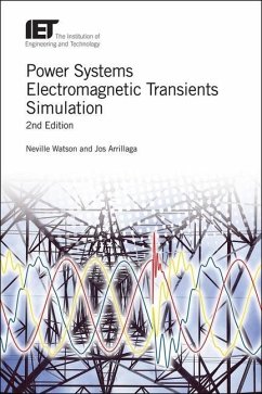 Power Systems Electromagnetic Transients Simulation - Watson, Neville (Professor, University of Canterbury, New Zealand); Arrillaga, Jos