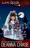 The Vampire's Last Dance: Love Spells