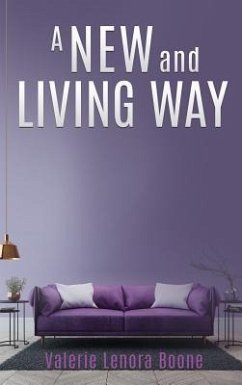 A NEW And Living Way Volume - 3 - Boone, Valerie Lenora