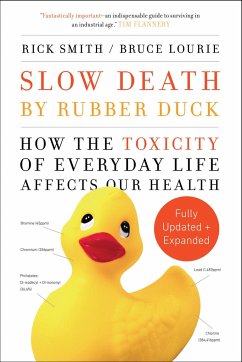 Slow Death by Rubber Duck Fully Expanded and Updated - Smith, Rick; Lourie, Bruce