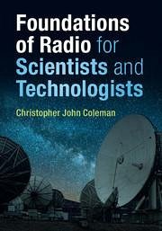 Foundations of Radio for Scientists and Technologists - Coleman, Christopher John