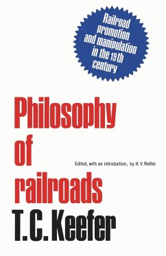 Philosophy of Railroads and Other Essays - Keefer, T C