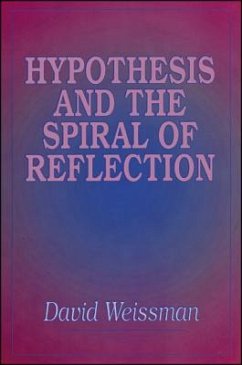 Hypothesis and the Spiral of Reflection - Weissman, David