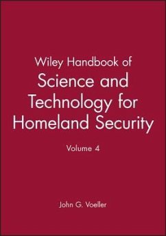 Wiley Handbook of Science and Technology for Homeland Security, Volume 4 - Voeller, John G.