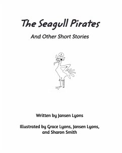 The Seagull Pirates and Other Short Stories - Lyons, Jansen