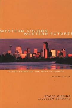 Western Visions, Western Futures - Gibbins, Roger; Berdahl, Loleen