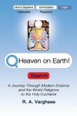 Heaven on Earth! A Journey Through Modern Science and the World Religions to the Holy Eucharist