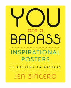 You Are a Badass(r) Inspirational Posters - Sincero, Jen