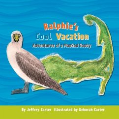 Ralphie's Cool Vacation: Adventures of a Masked Booby Volume 1 - Carter, Jeffery