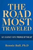The Road Most Traveled - My Journey with 'People of the Lie': Volume 1
