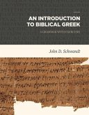 An Introduction to Biblical Greek: A Grammar with Exercises