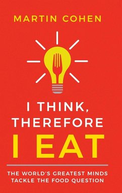 I Think Therefore I Eat - Cohen, Martin