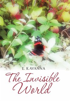 The Invisible World - Kavanna, E.