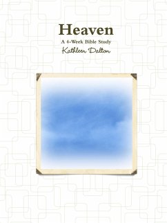 Heaven A 4-Week Bible Study - Dalton, Kathleen