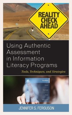 Using Authentic Assessment in Information Literacy Programs - Ferguson, Jennifer S.