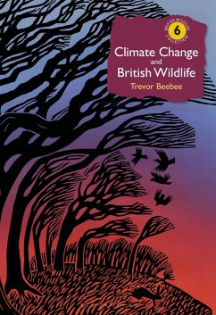 Climate Change and British Wildlife - Beebee, Professor Trevor