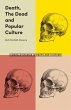 Death, The Dead and Popular Culture - Bild 1