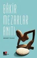 Bakir Mezarlar Aniti - Yilmaz, Mehmet