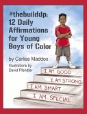 #Thebuildup: 12 Daily Affirmations for Young Boys of Color: Volume 1