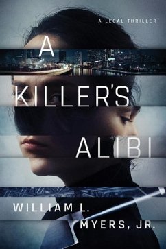 A Killer's Alibi - Myers, William L