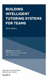 Building Intelligent Tutoring Systems for Teams