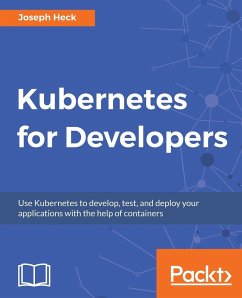 Kubernetes for Developers - Heck, Joseph