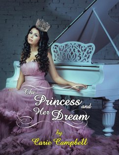 The Princess and Her Dream - Campbell, Carie