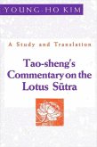 Tao-Sheng's Commentary on the Lotus Sutra: A Study and Translation