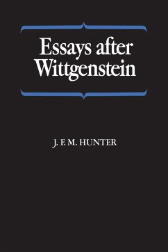 Essays After Wittgenstein - Hunter, J F M