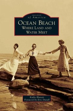 Ocean Beach: Where Land and Water Meet - Blavatt, Kathy