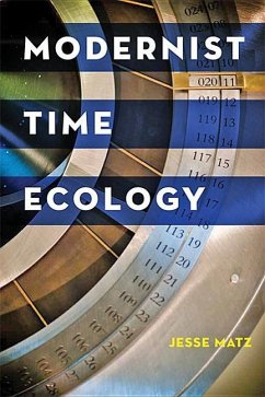 Modernist Time Ecology - Matz, Jesse