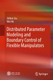 Distributed Parameter Modeling and Boundary Control of Flexible Manipulators (eBook, PDF)