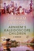 Arnhem's Kaleidoscope Children (eBook, ePUB)