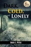 Dark, Cold, and Lonely (eBook, ePUB)