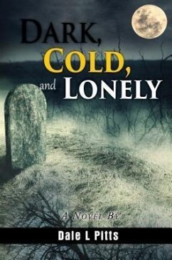 Dark, Cold, and Lonely (eBook, ePUB) - Pitts, Dale L