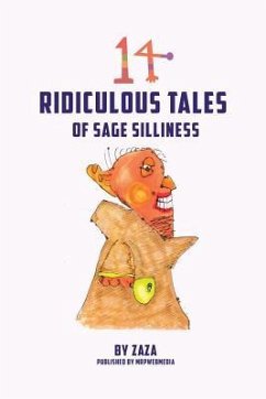 14 Ridiculous Tales of Sage Silliness - Bader, Jerry (Zaza)