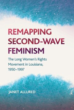 Remapping Second-Wave Feminism - Allured, Janet