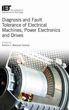 Diagnosis and Fault Tolerance of Electrical Machines, Power Electronics and Drives